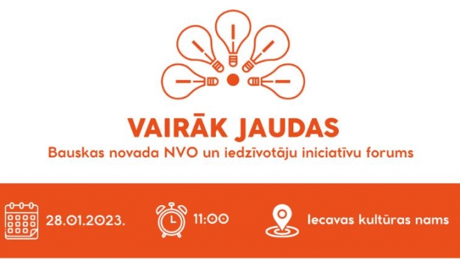Bauskas novada nevalstisko organizāciju (NVO) un iedzīvotāju iniciatīvu forums „Vairāk jaudas” notiks 28. janvārī